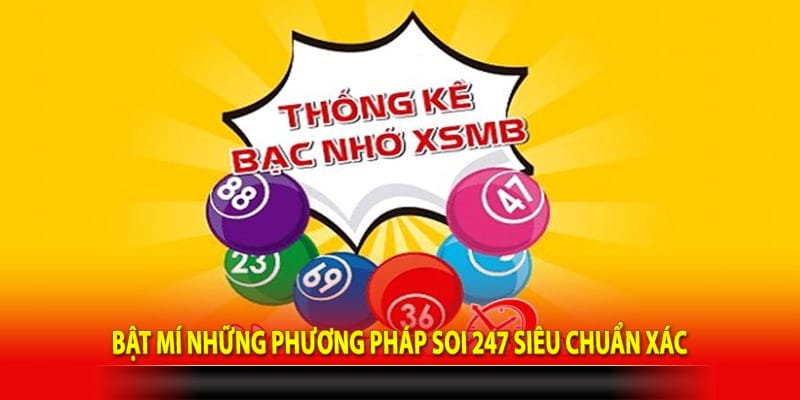 Bật mí những phương pháp soi 247 siêu chuẩn xác